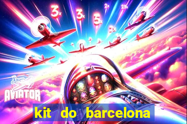 kit do barcelona dls 19